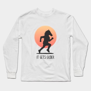 It gets easier Long Sleeve T-Shirt